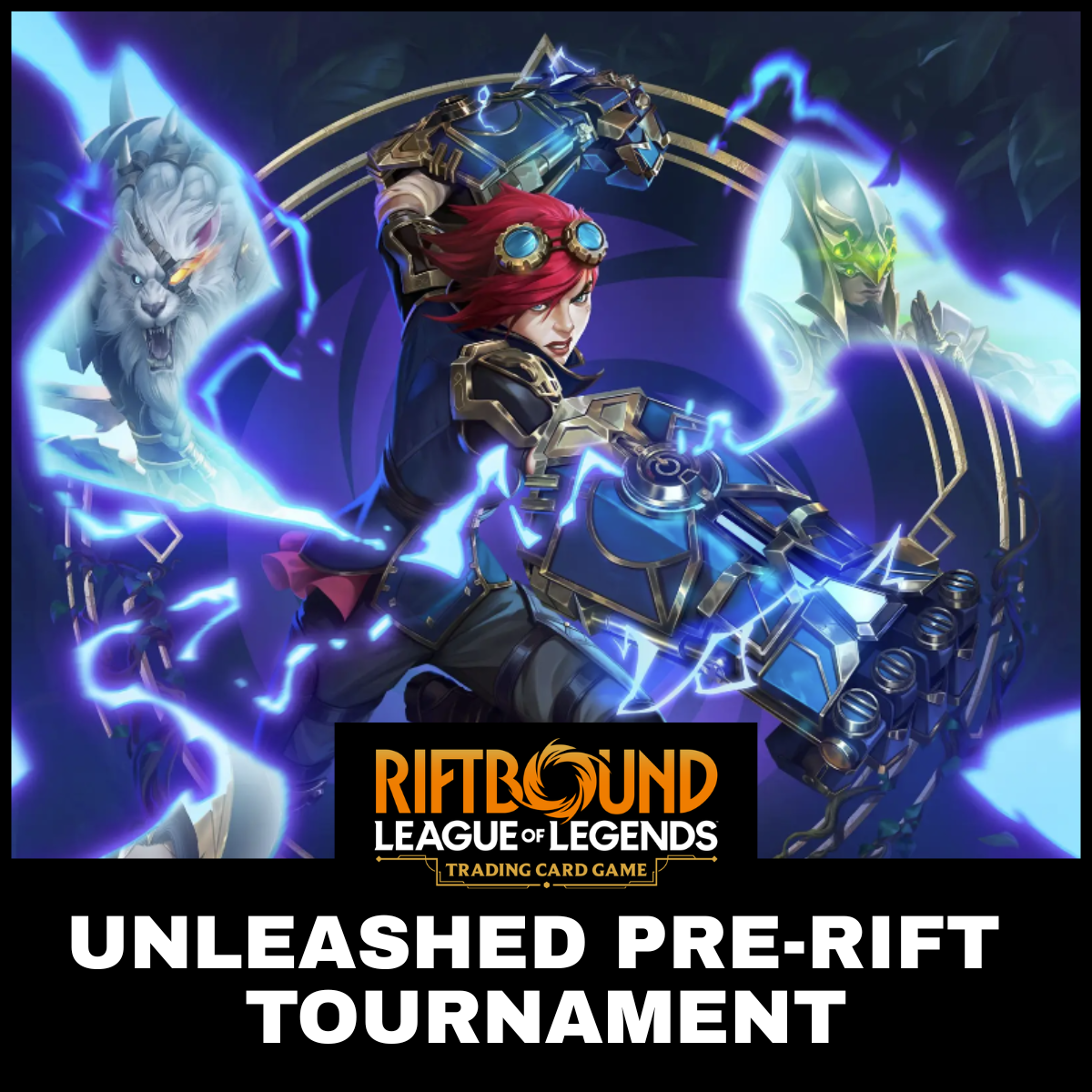 Riftbound Unleashed League of Legends CCG Prerift Tournament (May 1st 2026)
