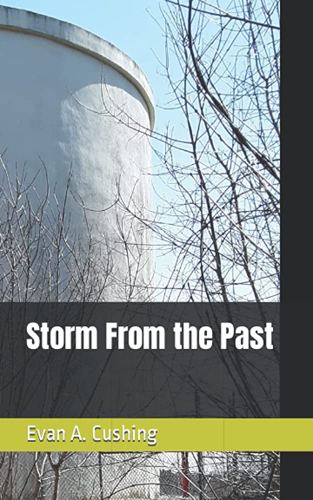Storm From the Past by Evan A Cushing